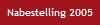 Nabestelling 2005