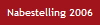 Nabestelling 2006